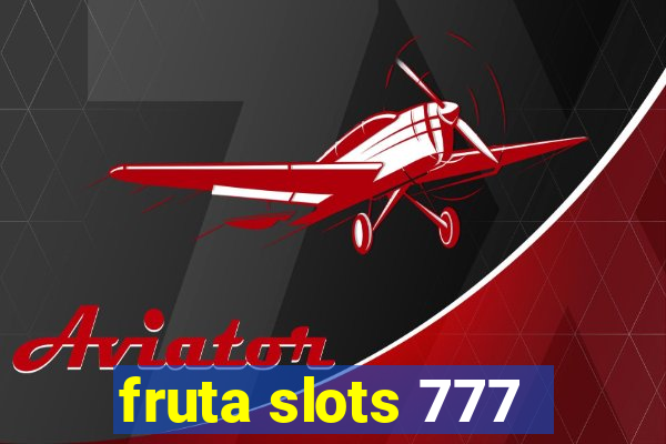 fruta slots 777 - mega jackpot